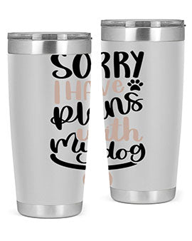 Sorry I Have Plans Style 9#- dog- Tumbler