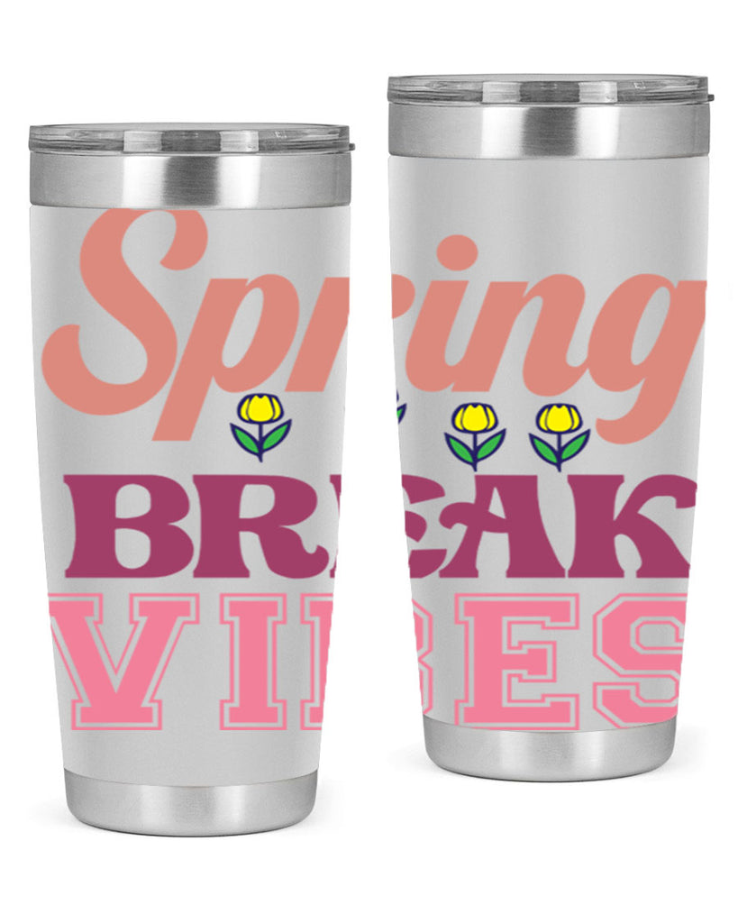 Spring Break Vibes  486#- spring- Tumbler