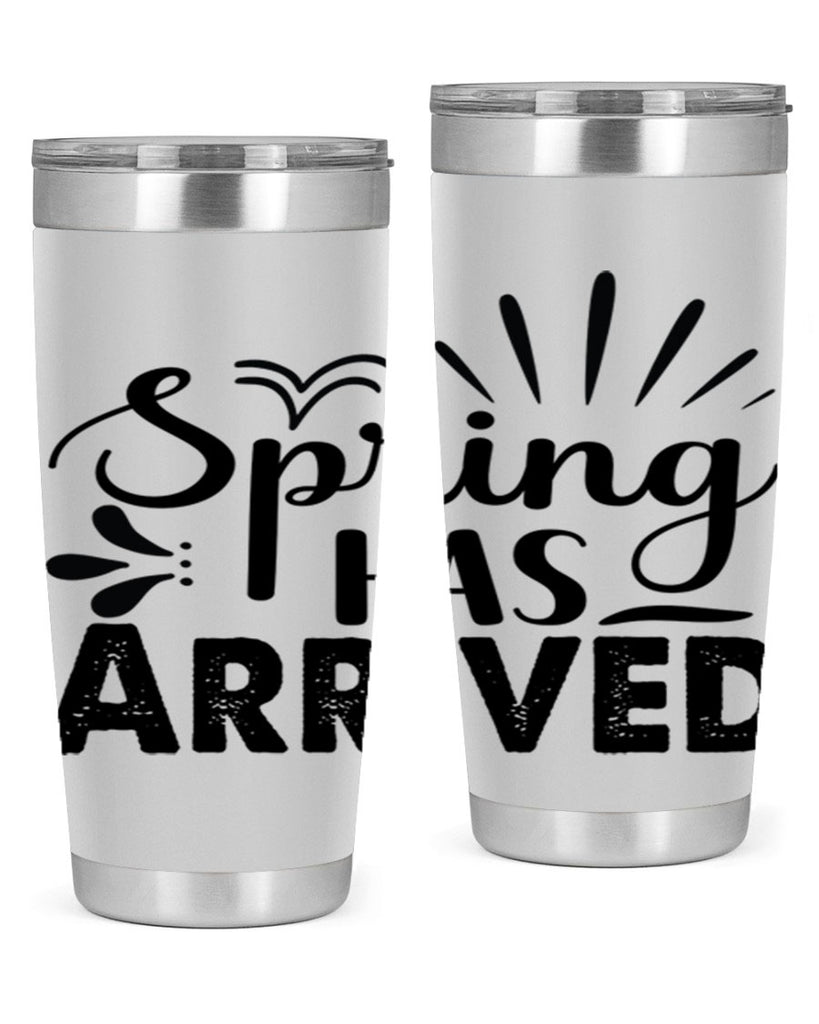 Spring Has Arrived  489#- spring- Tumbler