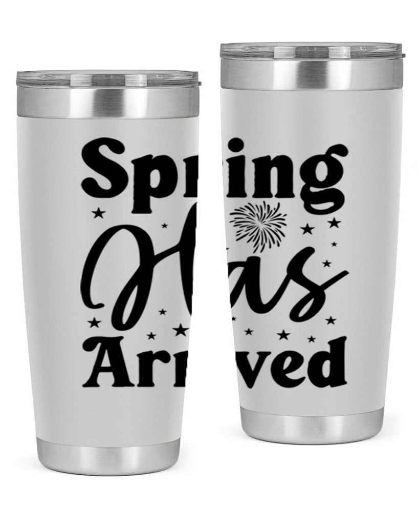 Spring Has Arrived 425#- spring- Tumbler