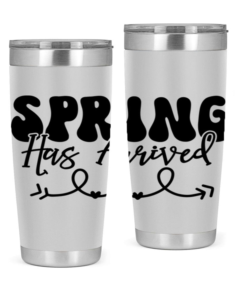 Spring Has Arrived430#- spring- Tumbler