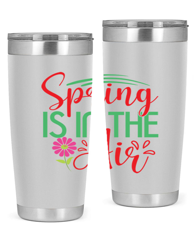Spring Is In The Air 461#- spring- Tumbler