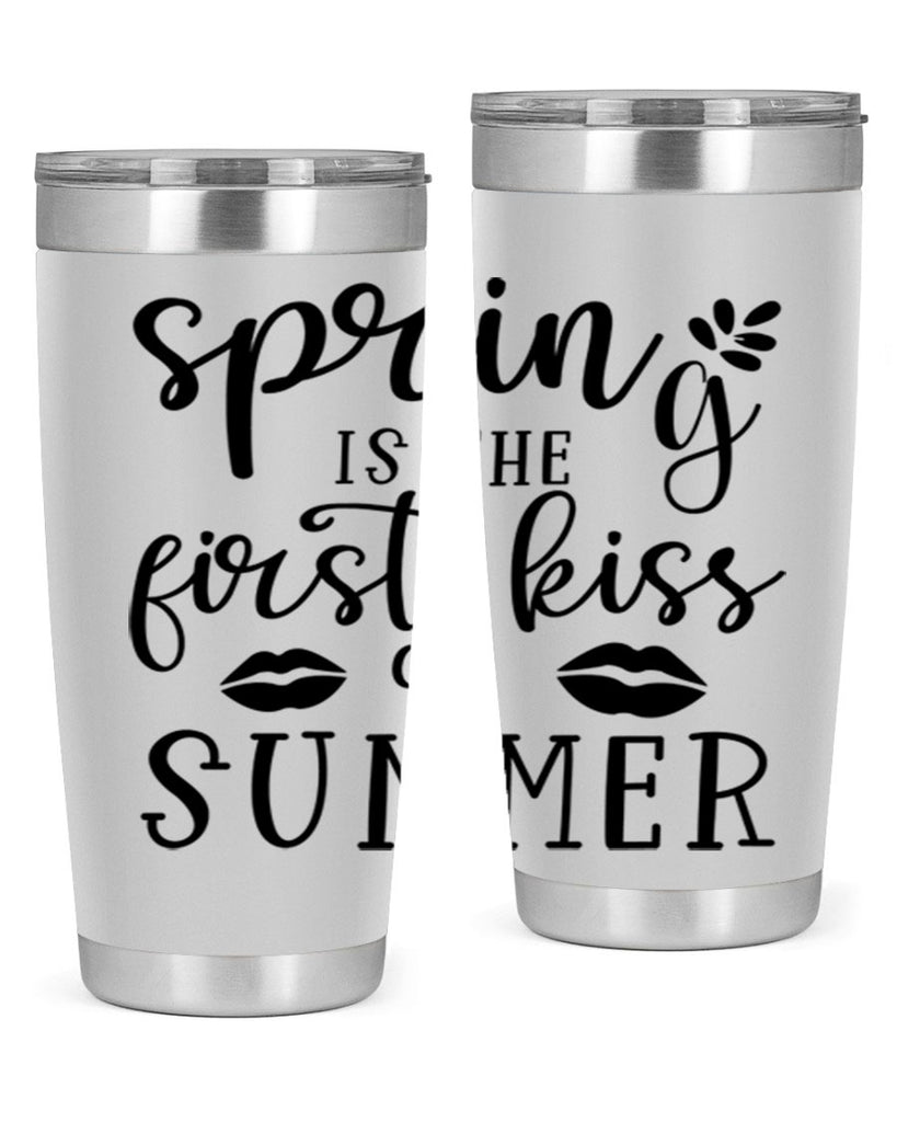 Spring is the first kiss 507#- spring- Tumbler