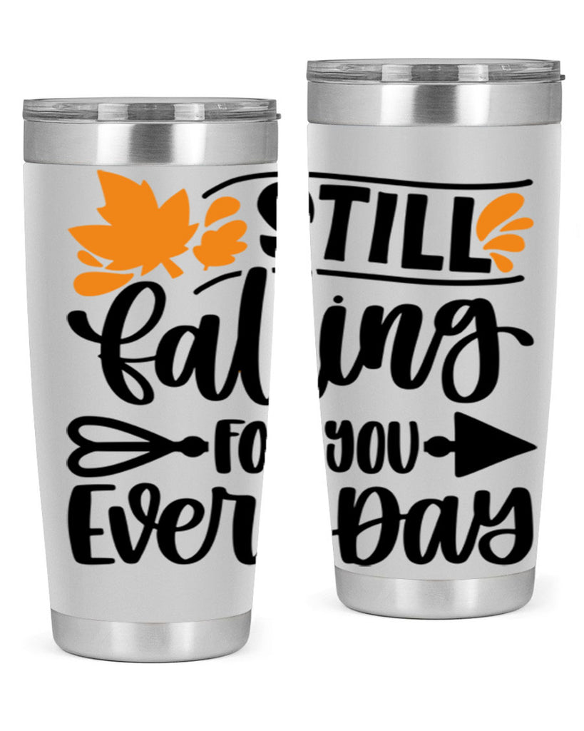 Still Falling For You Everyday 509#- fall- Tumbler