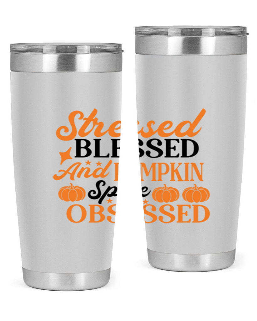 Stressed Blessed And Pumpkin Spice Obsessed 579#- fall- Tumbler