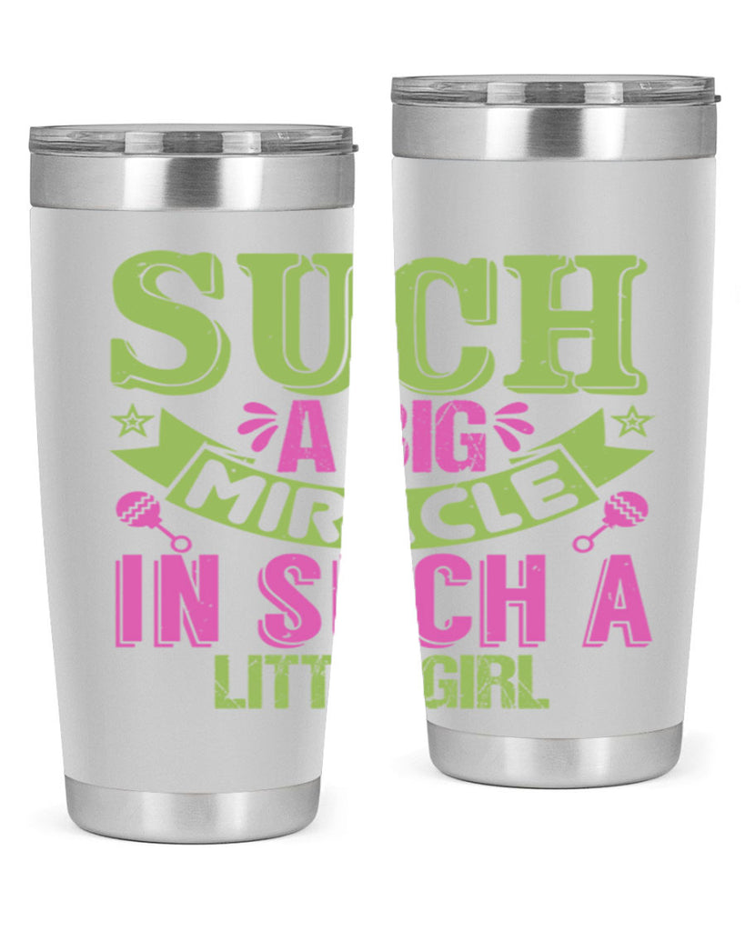 Such a big miracle in such a little girl Style 169#- baby- tumbler