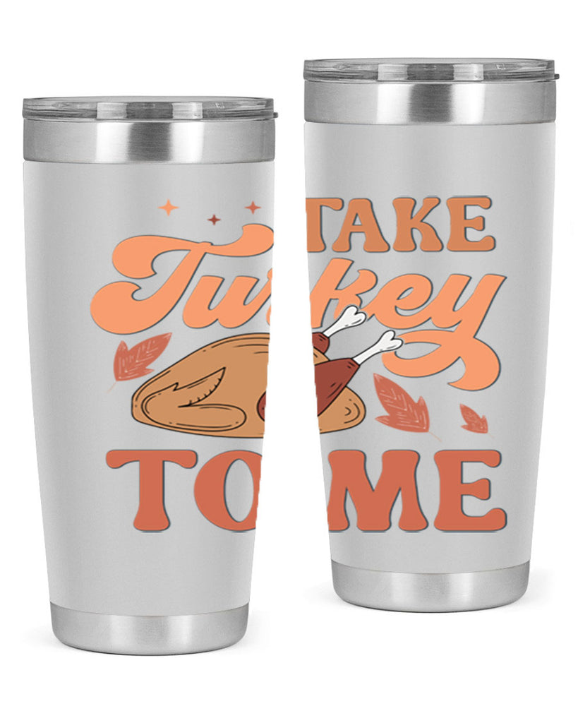 Take Turkey To Me 594#- fall- Tumbler