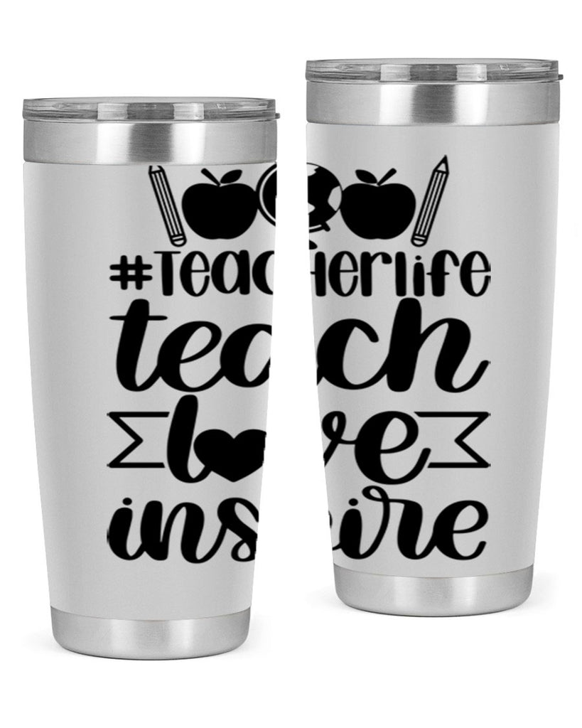 Teacher Life Teach Love Inspire Style 51#- teacher- tumbler