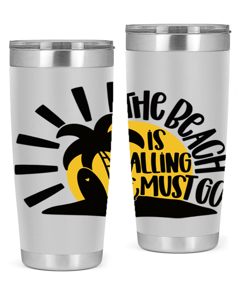 The Beach Is Calling Must Go Style 13#- summer- Tumbler