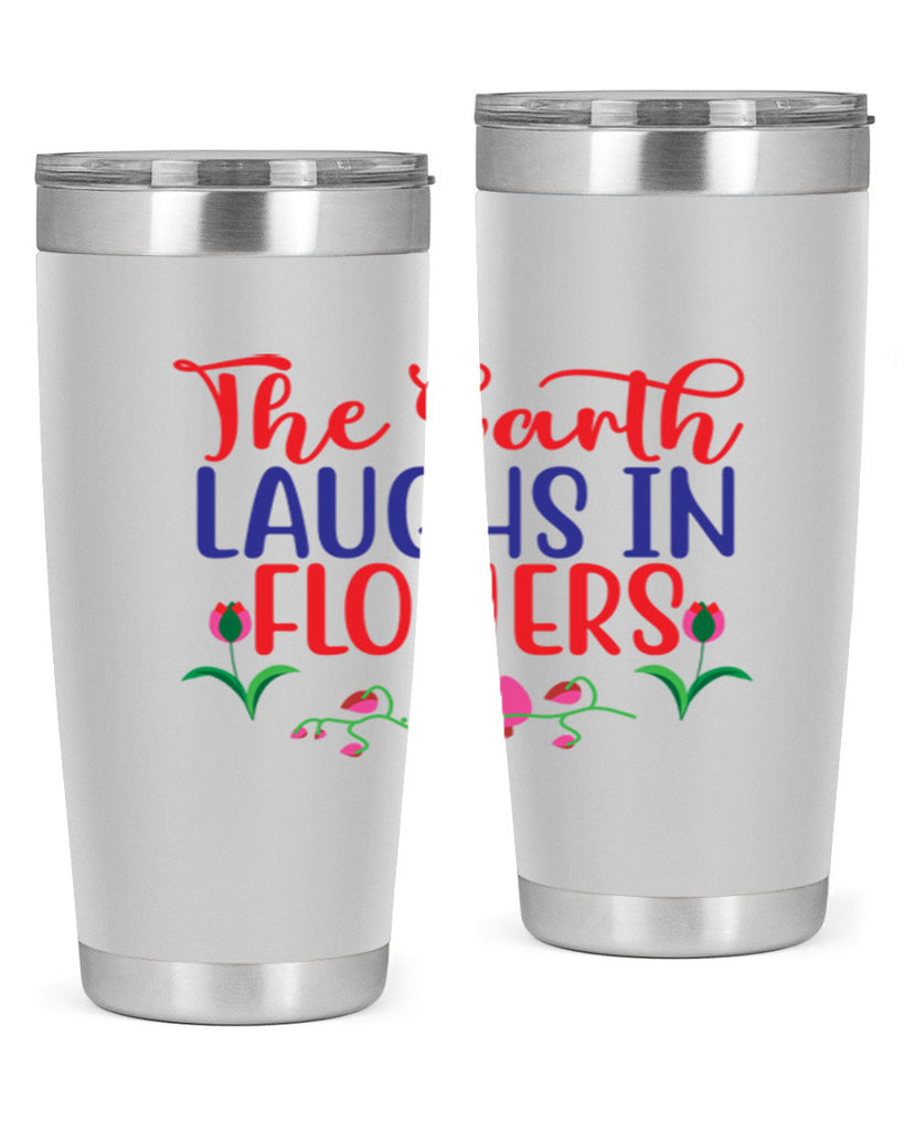 The Earth Laughs In Flowers 534#- spring- Tumbler