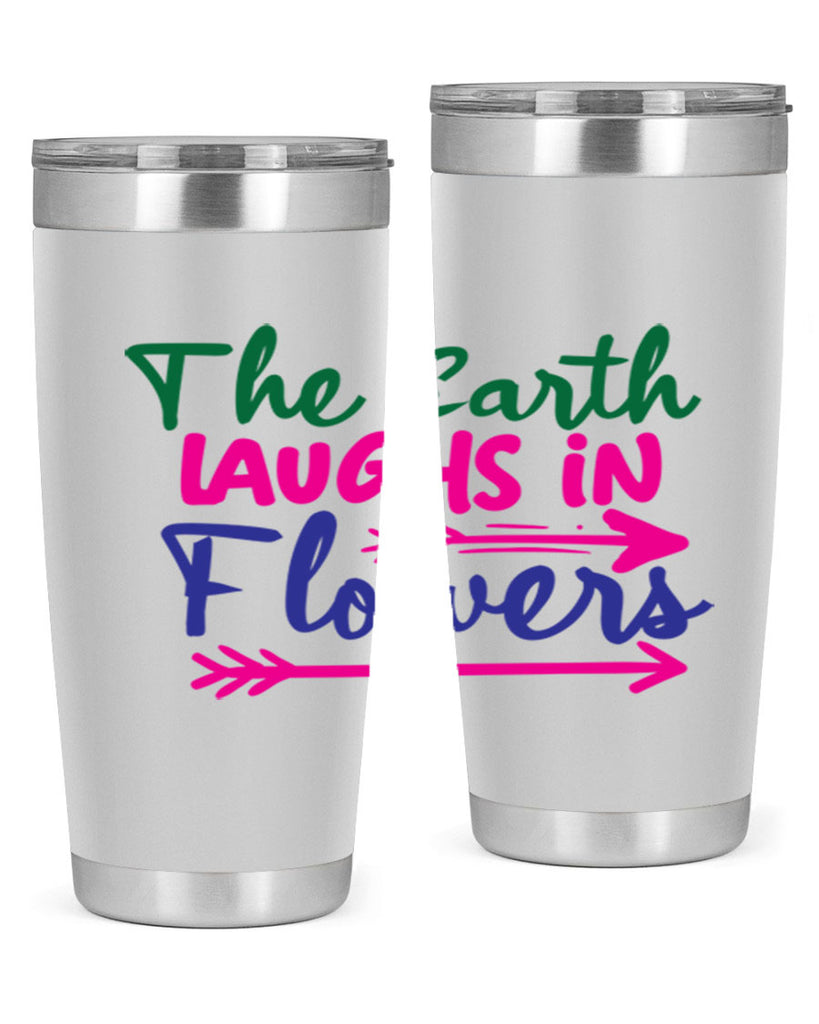 The Earth Laughs In Flowers 535#- spring- Tumbler