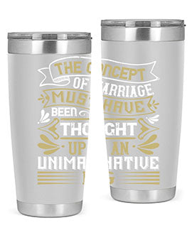 The concept of marriage must have been thought up by an unimaginative pig Style 24#- pig- Tumbler