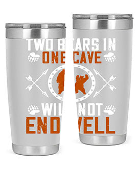 Two bears in one cave will not end well 34#- Bears- Tumbler