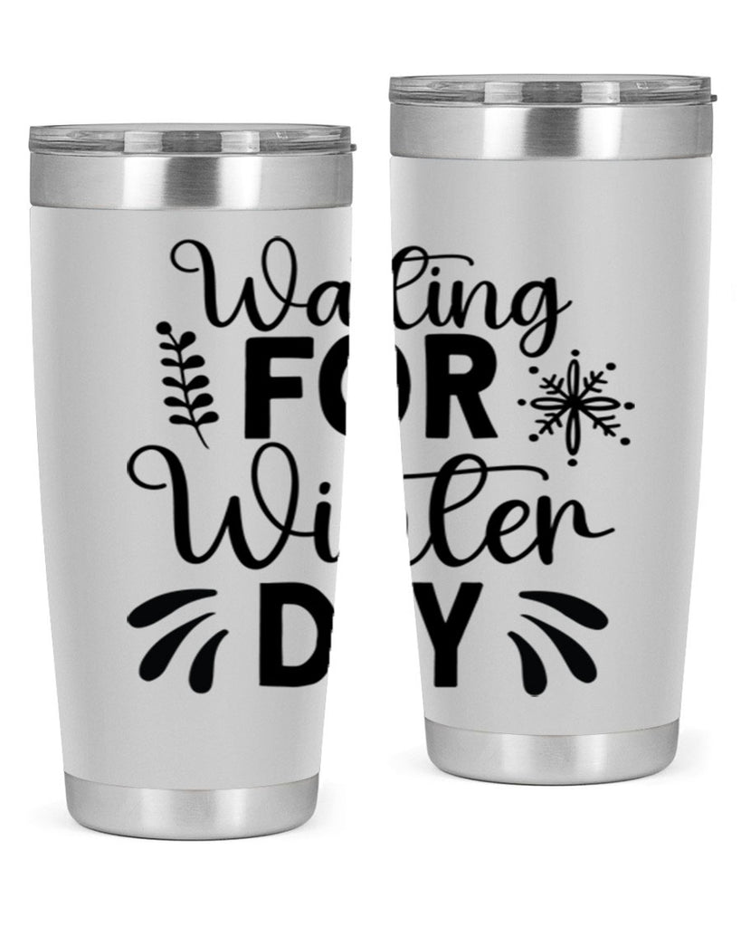 Waiting for Winter Day427#- winter- Tumbler