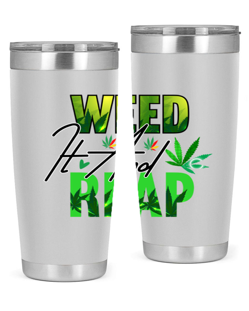 Weed It and Reap 287#- marijuana- Tumbler