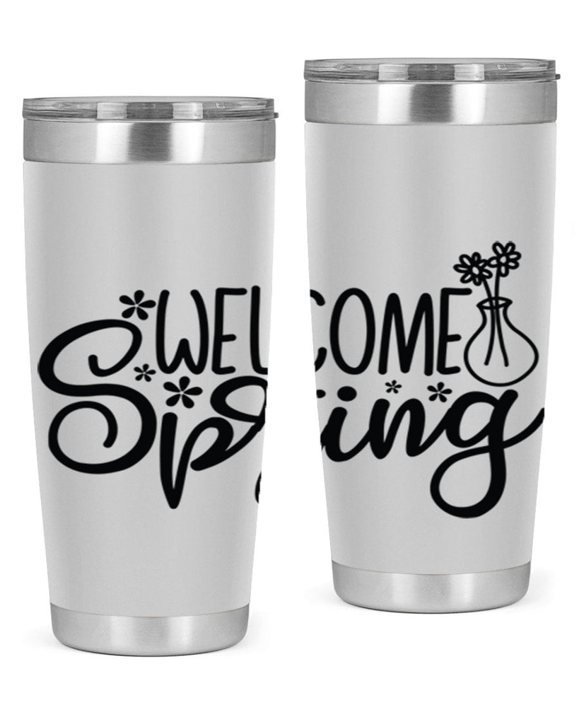 Welcome spring  design 599#- spring- Tumbler