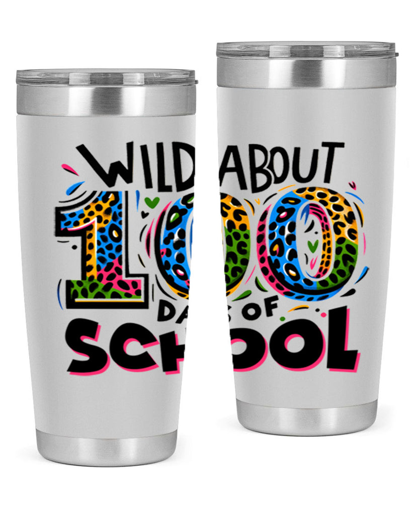 Wild about 100 days Sublimation 58#- 100 days of school- Tumbler
