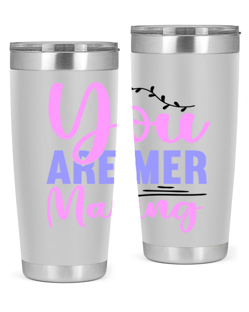 You Are Mer Making 680#- mermaid- Tumbler