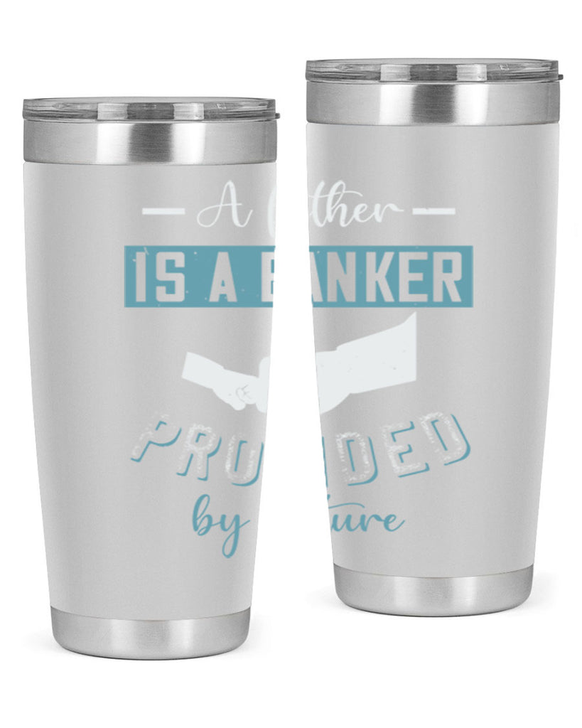 a father is a banker 168#- fathers day- Tumbler