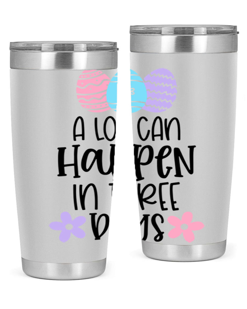 a lot can happen in three days 68#- easter- Tumbler