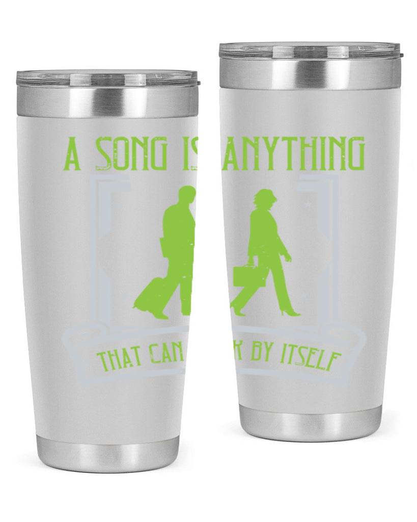 a song is anything that can walk by itself 93#- walking- Tumbler