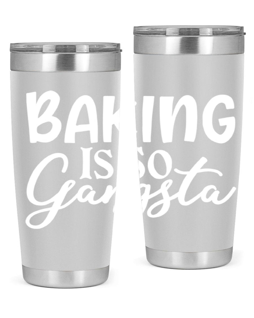 baking is so gangsta 55#- kitchen- Tumbler
