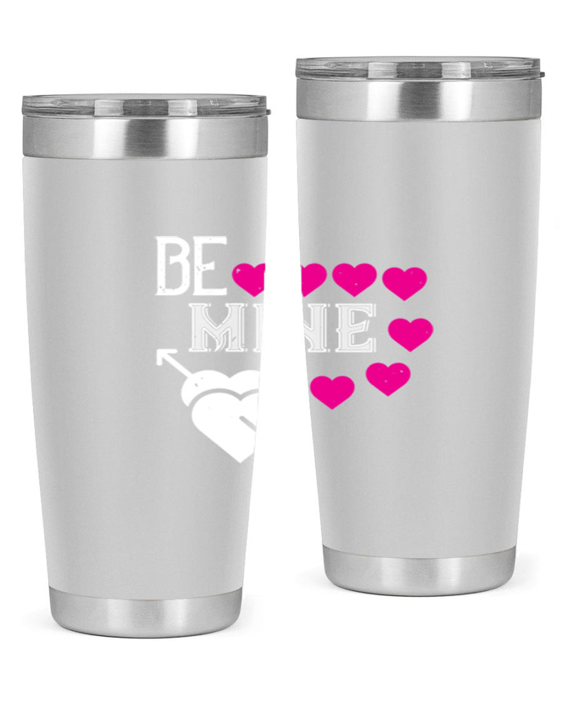 be mine 68#- valentines day- Tumbler
