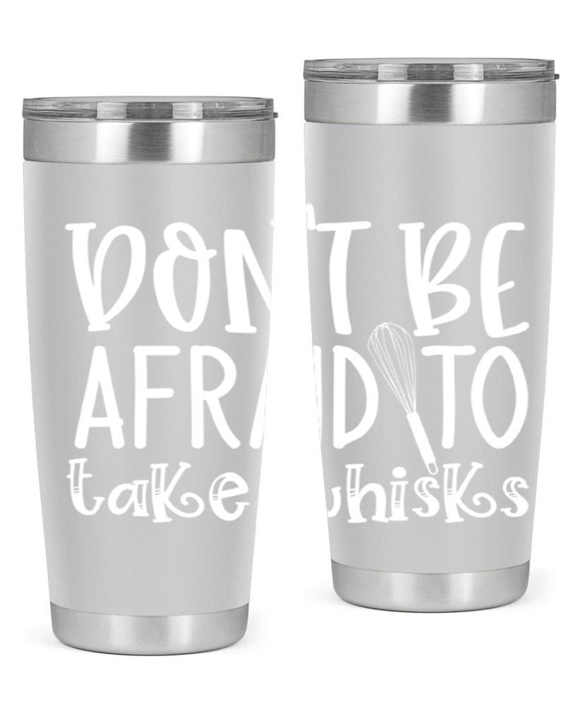 dont be afraid to take whisks 41#- kitchen- Tumbler