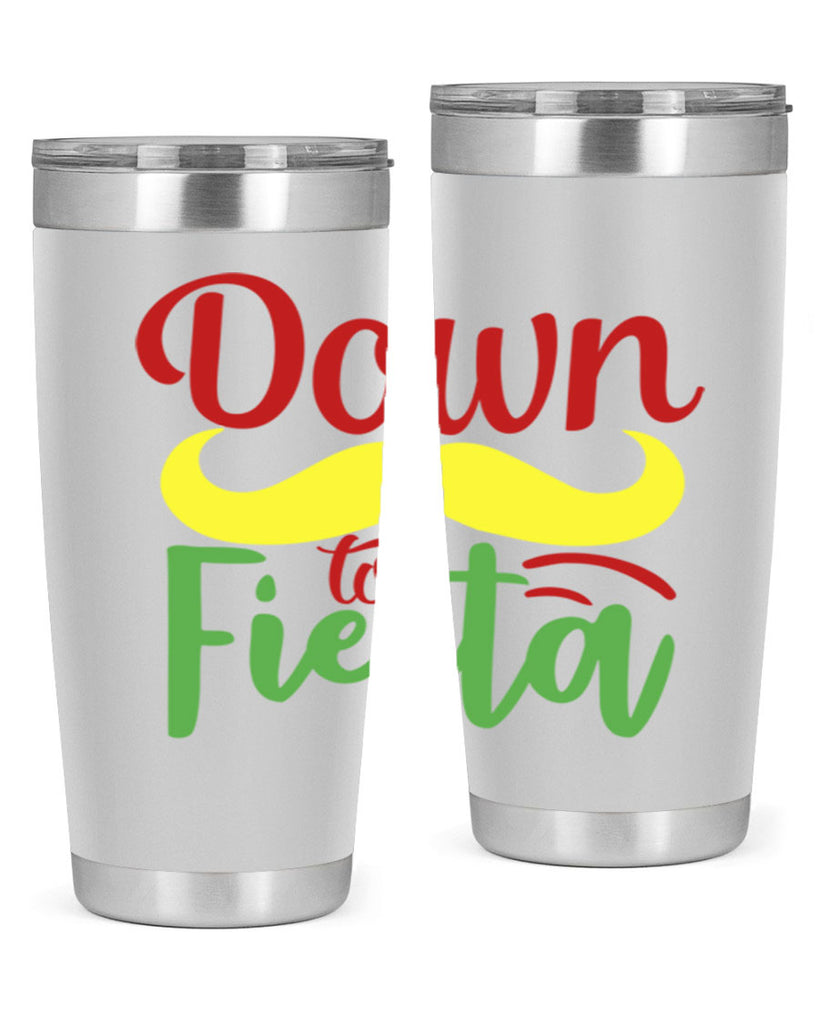 down to fiesta 3#- cinco de mayo- Tumbler