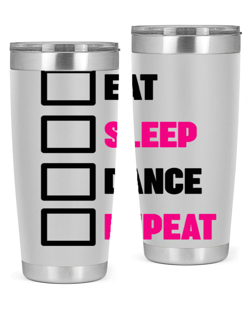 eat sleep dance repeat 34#- ballet- Tumbler