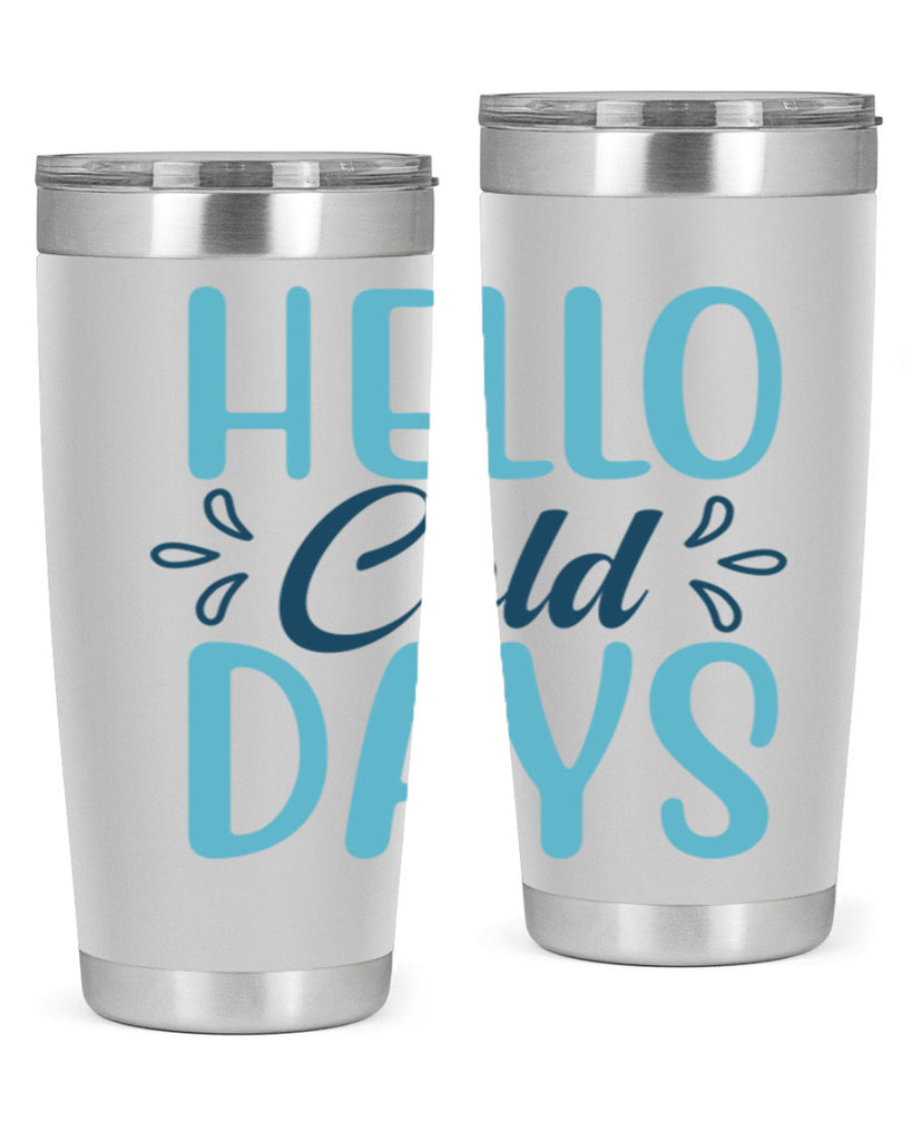 hello cold days 144#- winter- Tumbler
