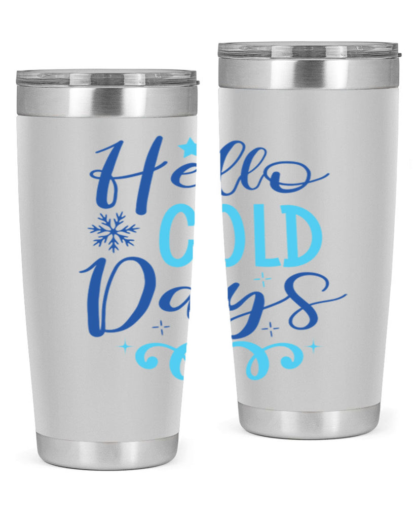 hello cold days 145#- winter- Tumbler
