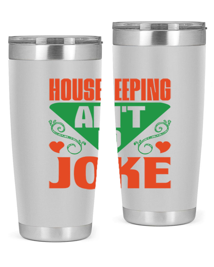 housekeeping aint no joke Style 29#- cleaner- tumbler