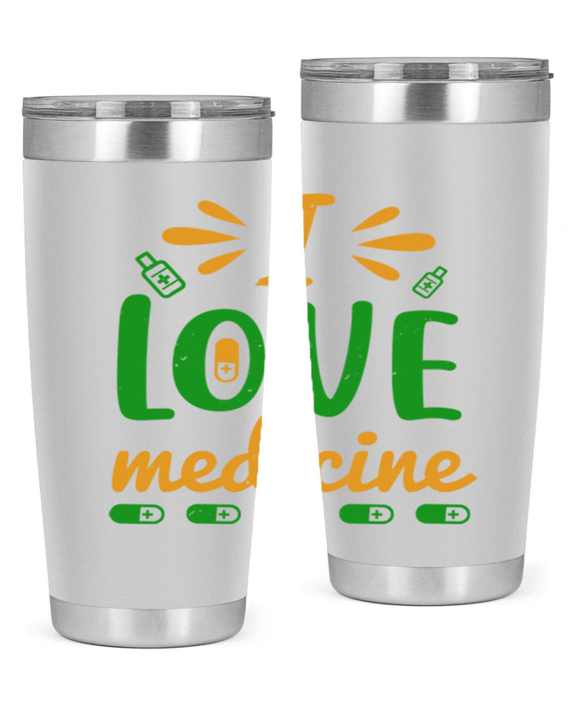 i love medicine Style 45#- medical- tumbler