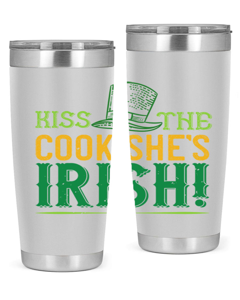 kiss the cook she’s irish Style 122#- St Patricks Day- Tumbler