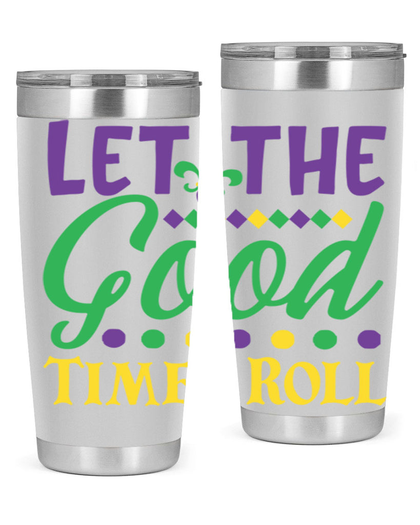 let the good times roll 82#- mardi gras- Tumbler