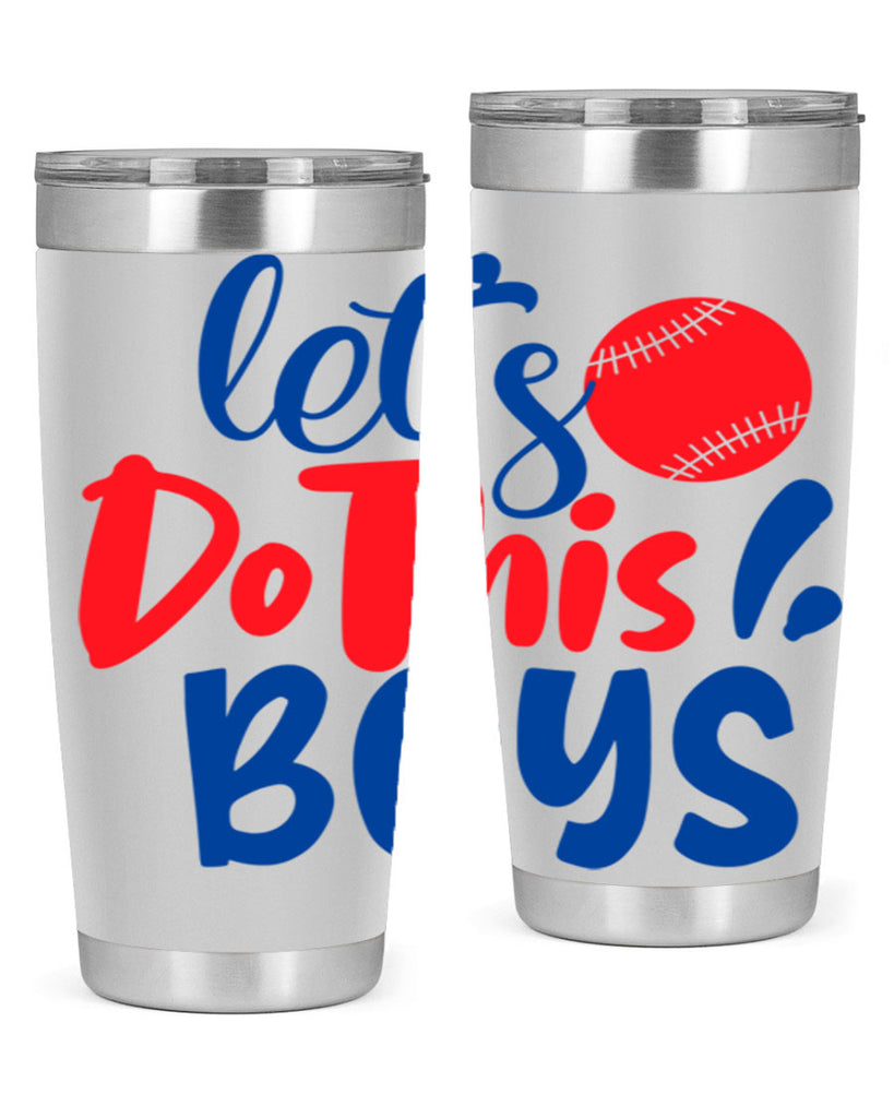 lets do this boys 2057#- baseball- Tumbler