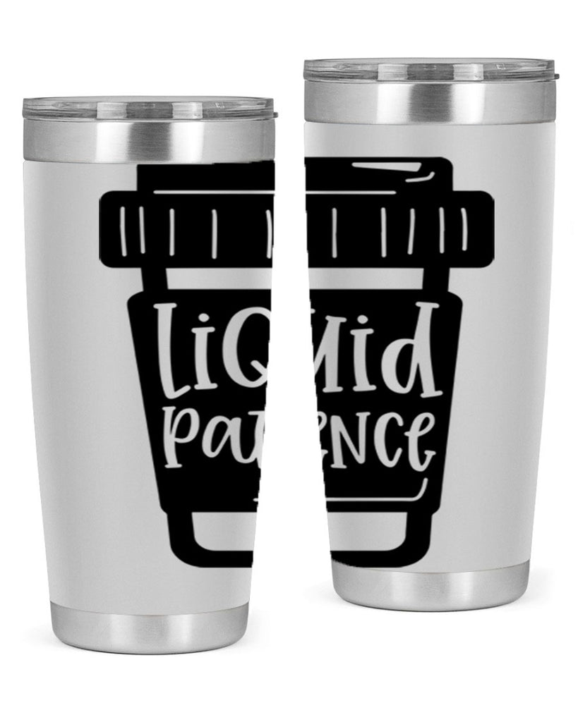 liquid patience 2#- drinking- Tumbler