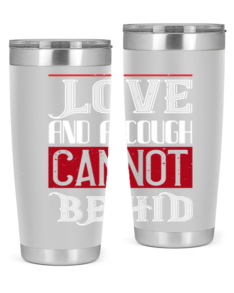 love and a cough cannat be hid 45#- valentines day- Tumbler