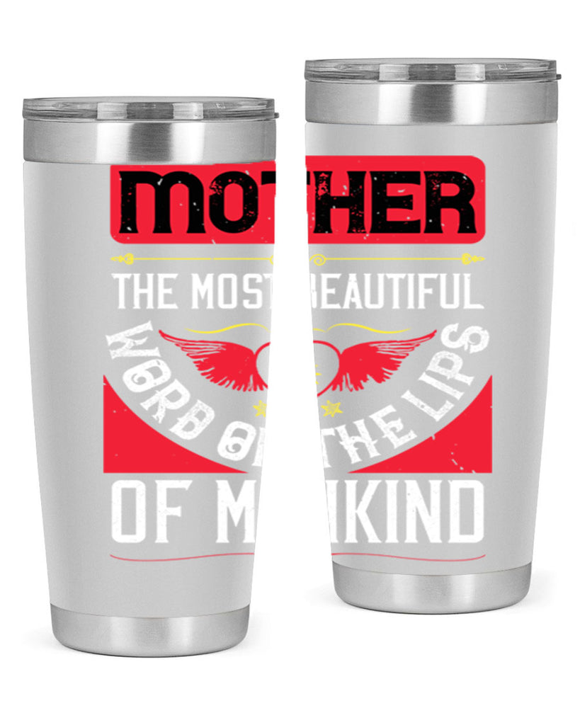mother the most beautiful 59#- mothers day- Tumbler