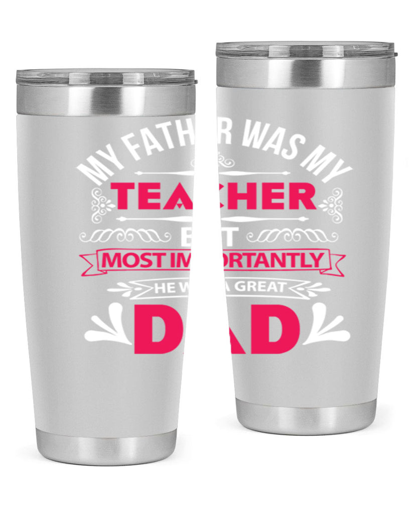 my father was my 251#- fathers day- Tumbler