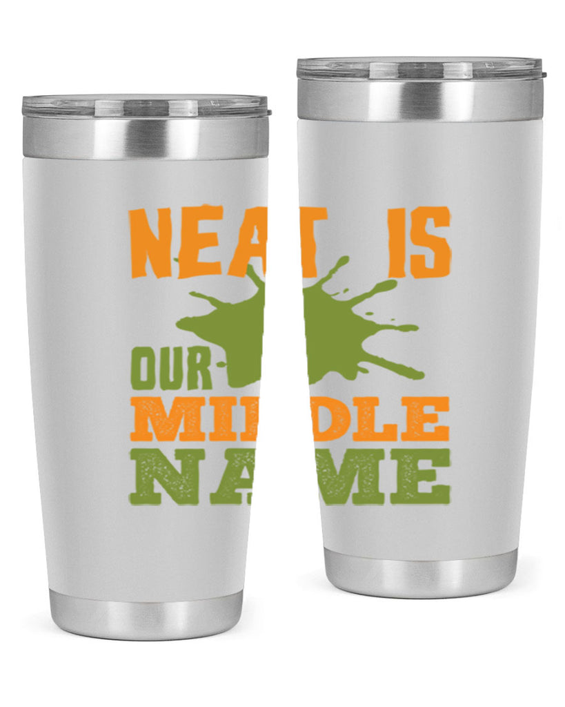 neat is our middle name Style 20#- cleaner- tumbler