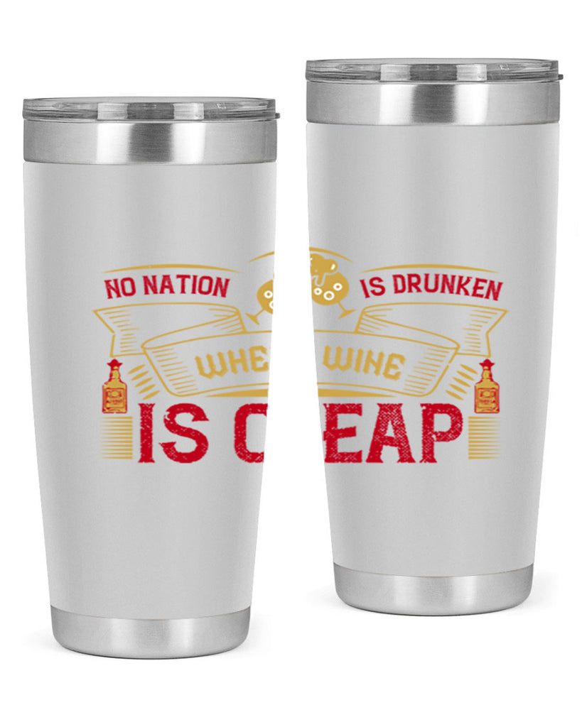 no nation is drunken where wine is cheap 31#- drinking- Tumbler