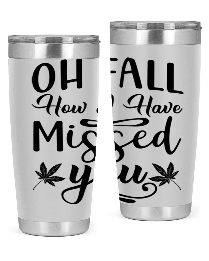 oh fall how i have missed you 448#- fall- Tumbler