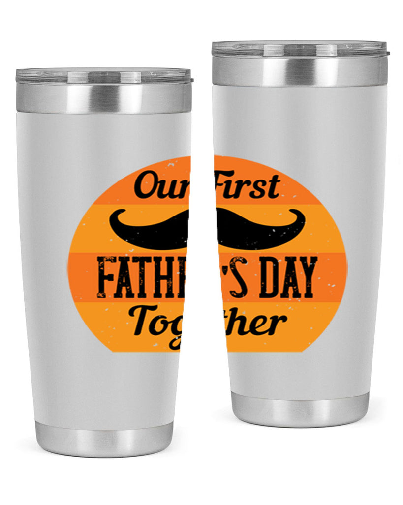 our first fathers day together 173#- fathers day- Tumbler