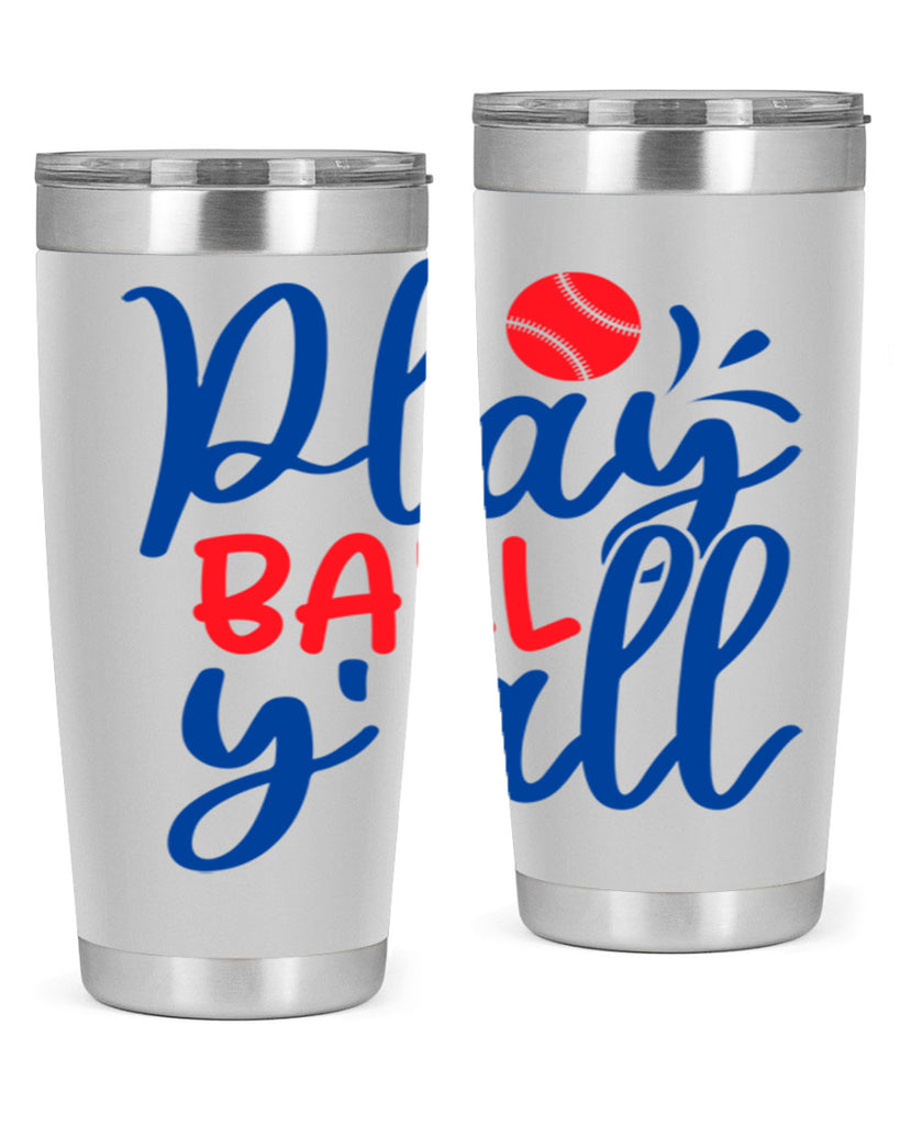 play ball yall 2033#- baseball- Tumbler