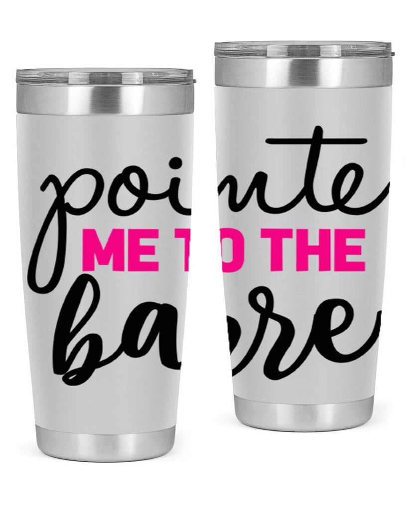 pointe me to the barre 68#- ballet- Tumbler