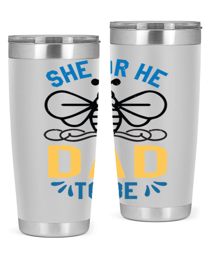 she or he dad to be Style 15#- baby shower- tumbler