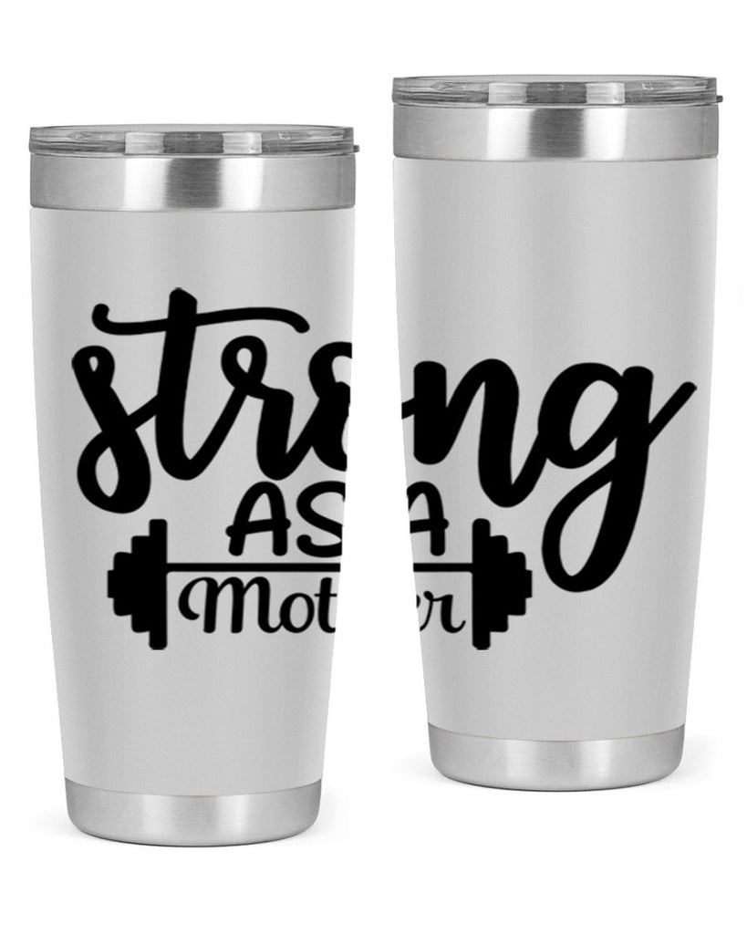 strong as a mother 13#- gym- Tumbler