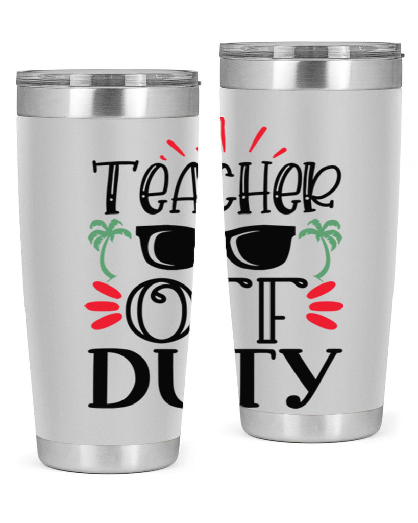 teacher off duty Style 142#- teacher- tumbler